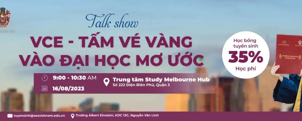 Talk show “VCE - Tấm vé vàng vào Đại học mơ ước”