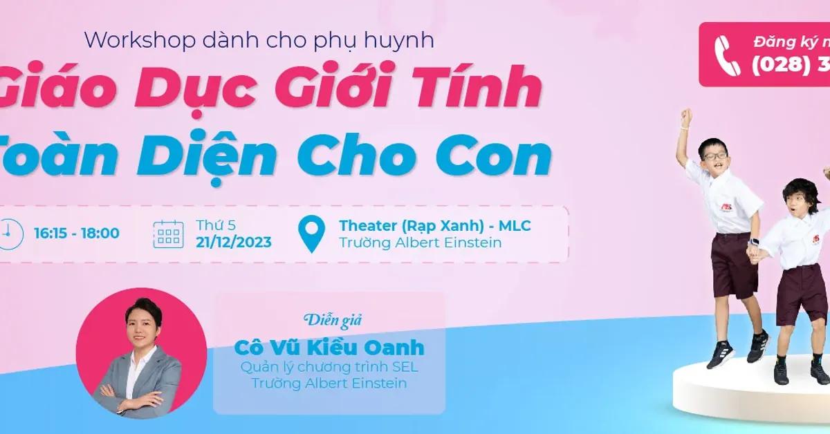 Workshop “Giáo Dục Giới Tính Toàn Diện Cho Con”