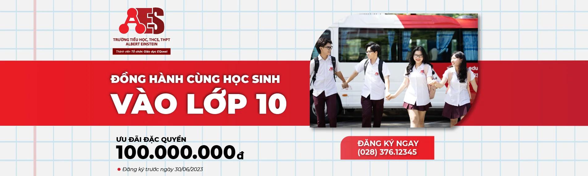 Học bổng tuyển sinh lên đến 100 triệu đồng – Đồng hành cùng học sinh vào Lớp 10