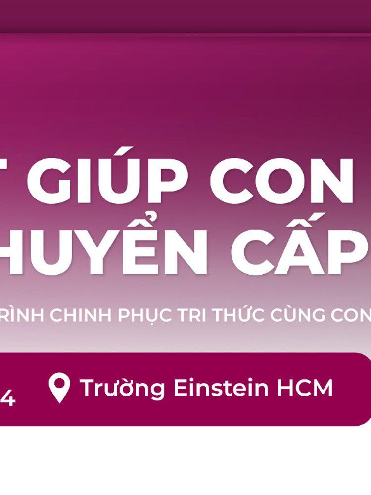 Đăng ký tham gia Workshop CHUYỂN CẤP SUÔN SẺ - HÀNH TRÌNH CHINH PHỤC TRI THỨC CÙNG CON