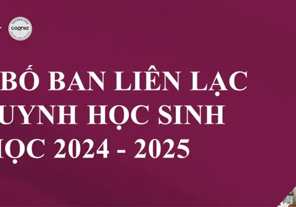 CÔNG BỐ BAN LIÊN LẠC PHỤ HUYNH HỌC SINH NĂM HỌC 2024 - 2025