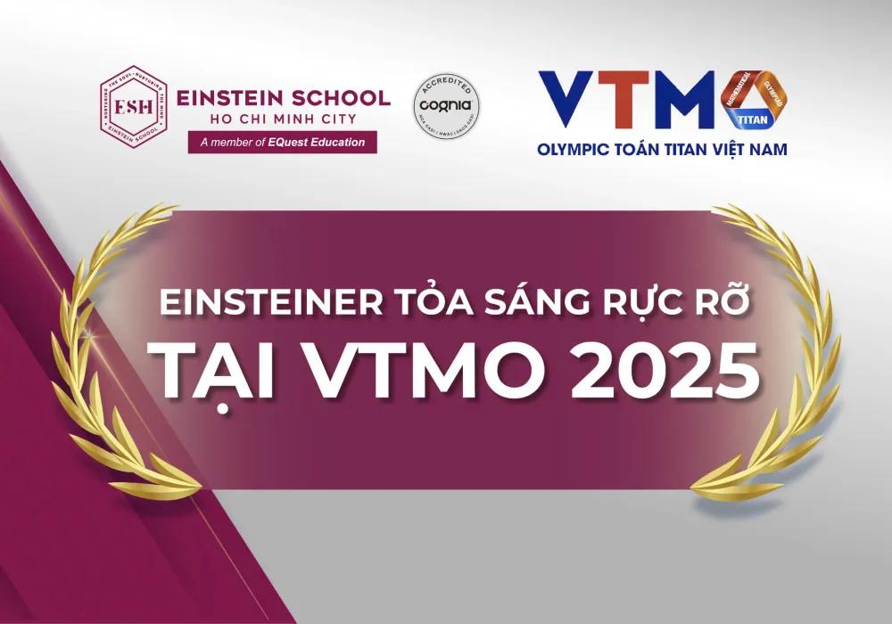 EINSTEINER TỎA SÁNG RỰC RỠ TẠI VTMO 2025