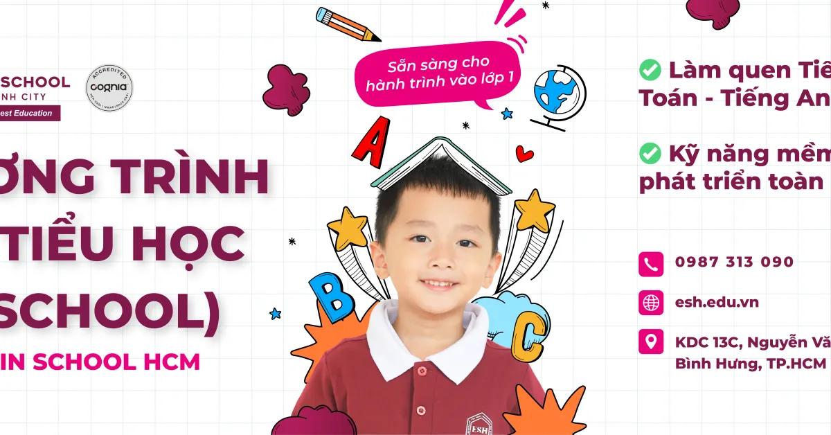 CHƯƠNG TRÌNH TIỀN TIỂU HỌC TẠI EINSTEIN SCHOOL - BƯỚC ĐỆM VỮNG CHẮC CHO CON