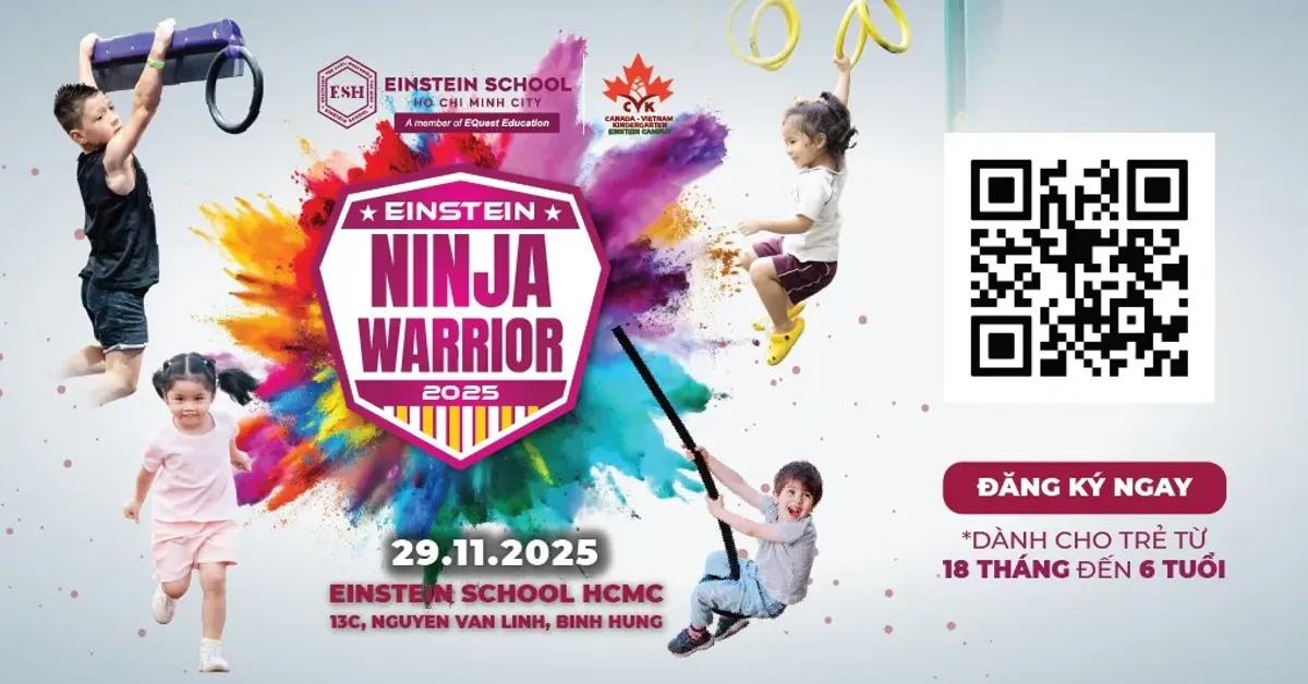 EINSTEIN NINJA WARRIOR 2025 – ĐƯỜNG ĐUA CỦA NHỮNG CHIẾN BINH NHÍ!
