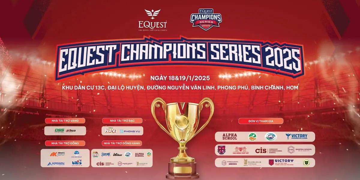 EQUEST CHAMPIONS SERIES 2025 - KHÍ THẾ RỰC LỬA TẠI ESH