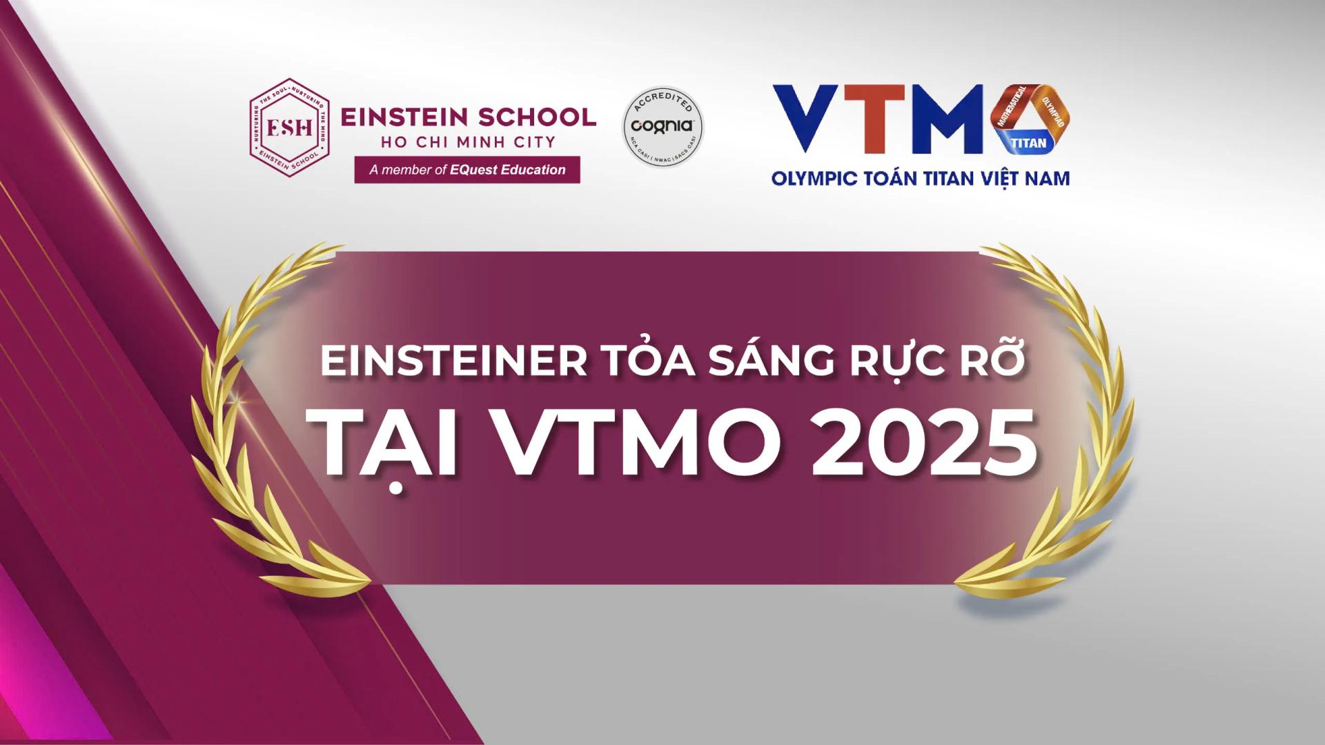 EINSTEINER TỎA SÁNG RỰC RỠ TẠI VTMO 2025