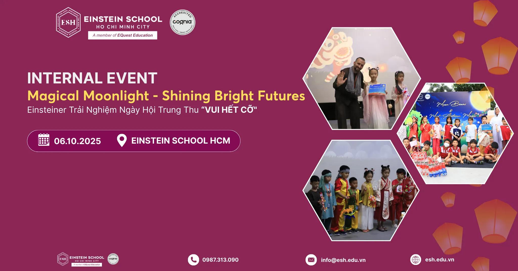 "Magical Moonlight - Shining Bright Futures Ngày Hội Trung Thu "Vui hết cỡ" tại Einstein School HCMC