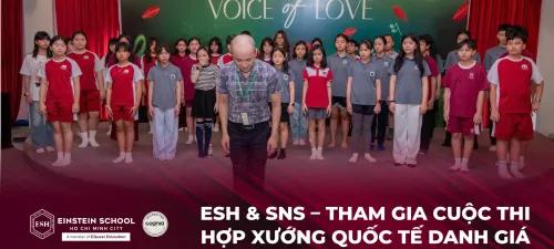 ESH & SNS - Đại diện tài năng Việt Nam góp mặt tại cuộc thi Hợp Xướng Quốc Tế danh giá